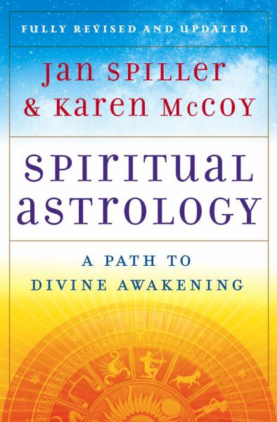 Spiritual Astrology: A Path to Divine Awakening (Revised and Updated)