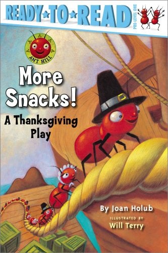 More Snacks!: A Thanksgiving Play (Ant Hill, Ready-to-Read/Pre-Level One)