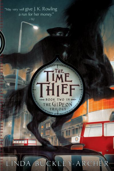 The Time Thief (The Gideon Trilogy, Bk. 2)
