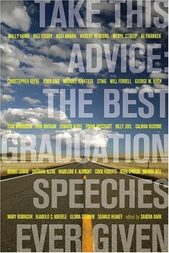Take This Advice: The Best Graduation Speeches Ever Given