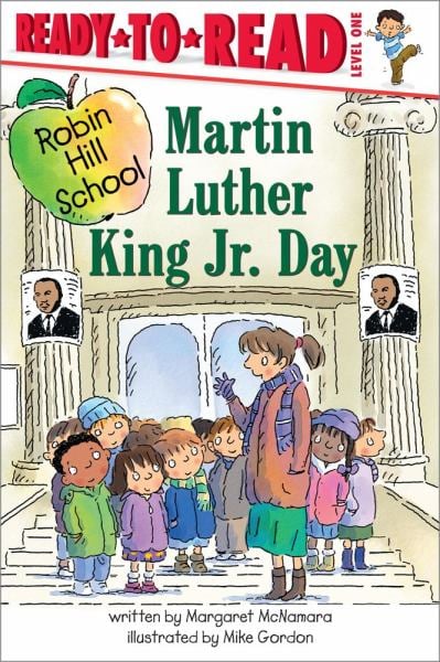 Martin Luther King Jr. Day (Robin Hill School, Ready-To-Read, Level 1)