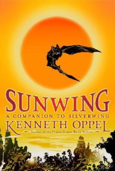 Sunwing (Silverwing Trilogy, Bk. 2)
