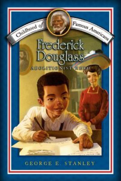 Frederick Douglass (Childhood of Famous Americans)