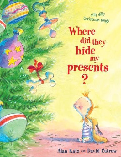 Where Did They Hide My Presents? (Silly Dilly Christmas Songs)