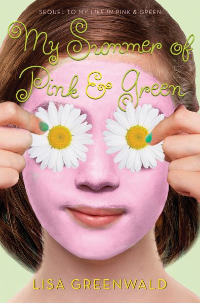 My Summer of Pink & Green (Pink & Green, Bk. 2)