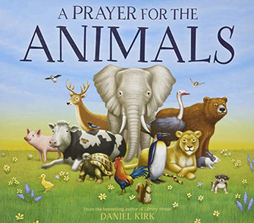 A Prayer for the Animals
