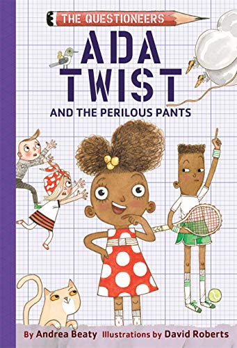 Ada Twist and the Perilous Pants (The Questioneers, Bk. 2)