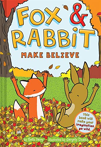 Fox & Rabbit Make Believe (Fox & Rabbit Bk. 2)