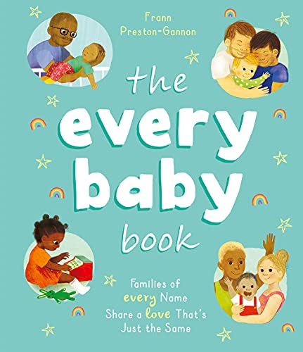 The Every Baby Book: Families of Every Name Share a Love That’s Just the Same