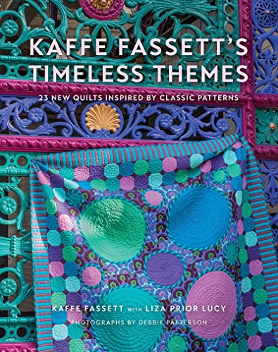 Kaffe Fassett's Timeless Themes: 23 New Quilts Inspired by Classic Patterns