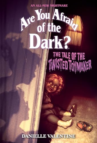 The Tale of the Twisted Toymaker (Are You Afraid of the Dark, Bk. 2)