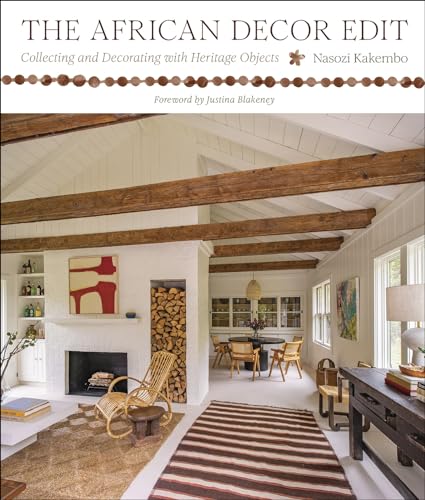 The African Décor Edit: Collecting and Decorating With Heritage Objects
