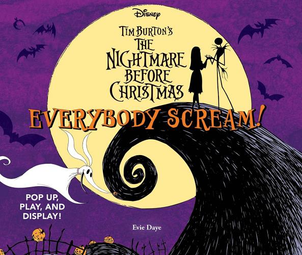 Everybody Scream! Pop Up, Play, and Display (Tim Burton's the Nightmare Before Christmas)