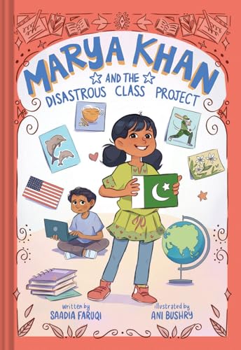 Marya Khan and the Disastrous Class Project (Marya Khan, Bk. 5)