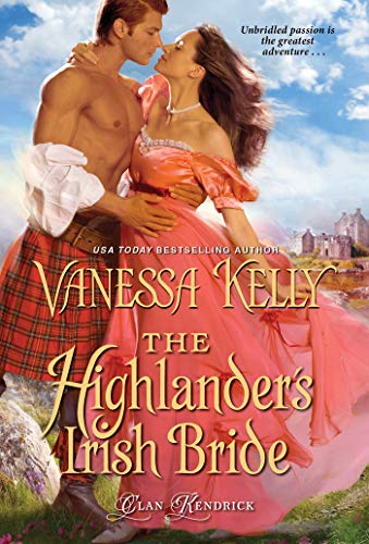 The Highlander's Irish Bride (Clan Kendrick, Bk. 4)