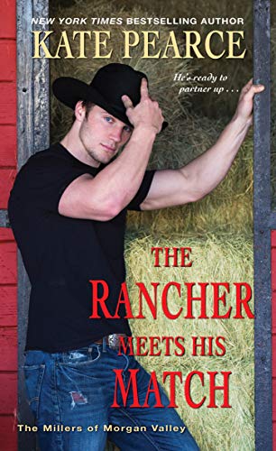 The Rancher Meets His Match (The Millers of Morgan Valley, Bk. 4)