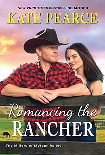 Romancing the Rancher (The Millers of Morgan Valley, Bk. 6)