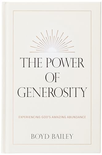 The Power of Generosity: Experiencing God's Amazing Abundance
