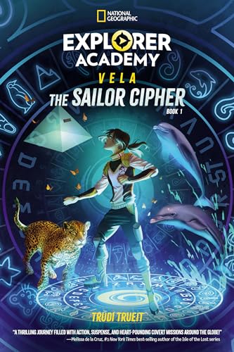 The Sailor Cipher (Explorer Academy Vela, Bk. 1)