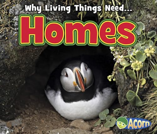 Homes (Acorn, Why Living Things Need...)
