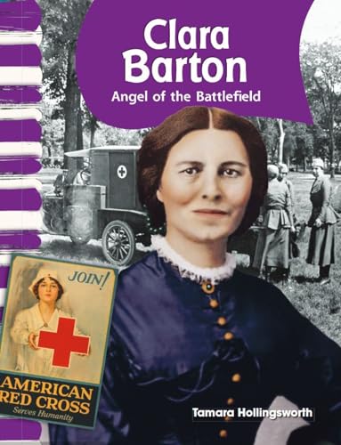 Clara Barton, Angel of the Battlefield (American Biographies, Primary Source Readers)