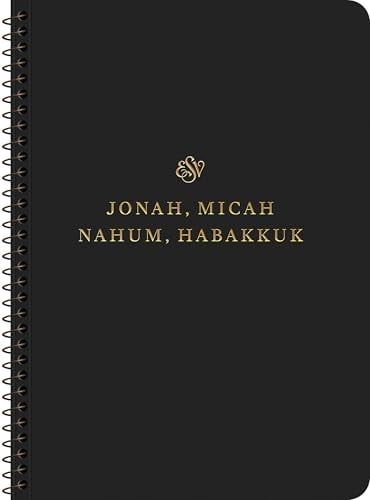 ESV, Jonah, Micah, Nahum, and Habakkuk Scripture Journal (Spiral-Bound Edition)