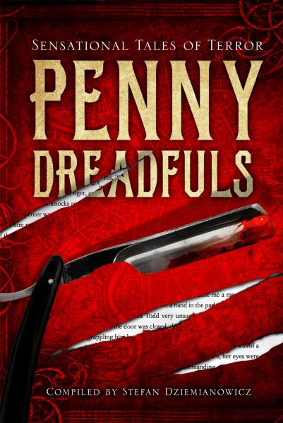Penny Dreadfuls: Sensational Tales of Terror