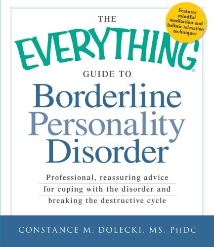 The Everything Guide to Borderline Personality Disorder
