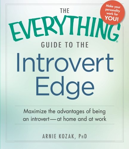 The Introvert Edge (The Everything Guide to)