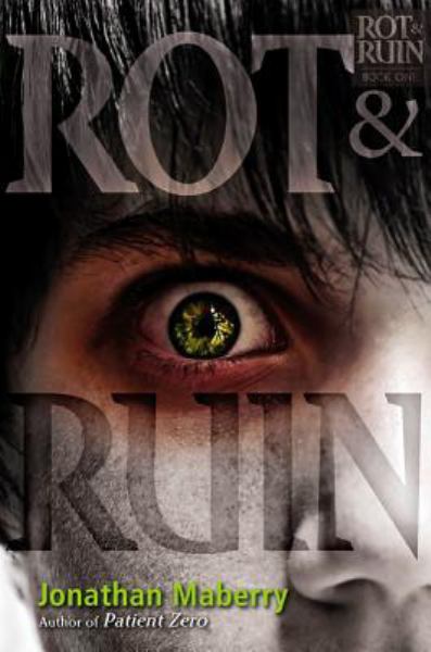 Rot and Ruin (Rot & Ruin Series, Book 1)