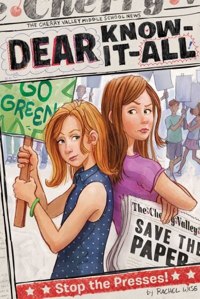 Stop the Presses! (Dear Know-It-All, Bk. 12)