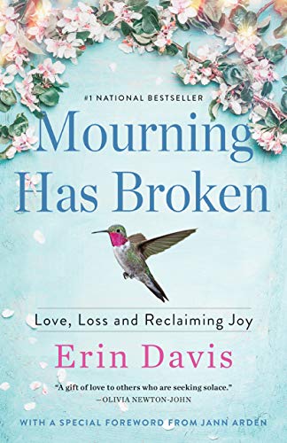 Mourning Has Broken: Love, Loss and Reclaiming Joy