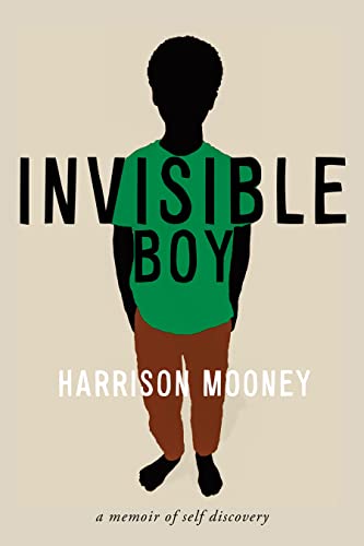 Invisible Boy; A Memoir of Self-Discovery