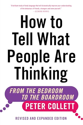 How to Tell What People Are Thinking: From the Bedroom to the Boardroom (Revised and Expanded Edition)