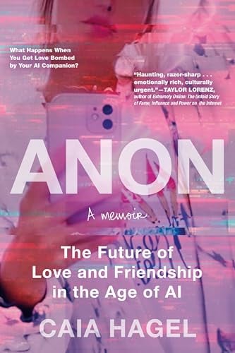 Anon: The Future of Love and Friendship in the Age of AI