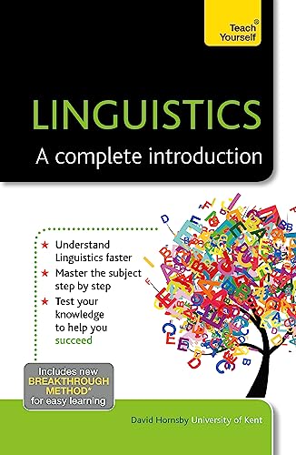 Linguistics: A Complete Introduction (Teach Yourself)