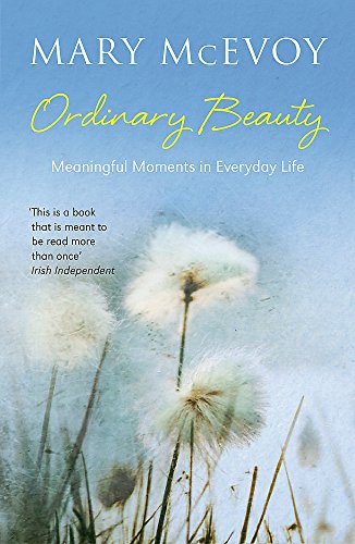 Ordinary Beauty: Meaningful Moments in Everyday Life