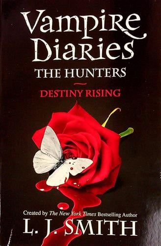 The Hunters: Destiny Rising, Bk. 3 (Vampire Diaries, Bk. 10)