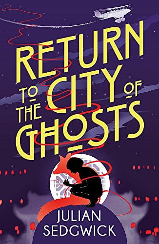 Return to the City of Ghosts (Ghosts of Shanghai, Bk. 3)