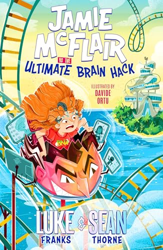Jamie McFlair vs. The Ultimate Brain Hack (Jamie McFlair, Bk. 2)