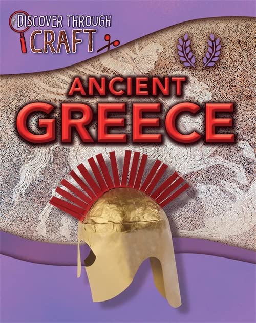 Ancient Greece (Discover Through Craft)