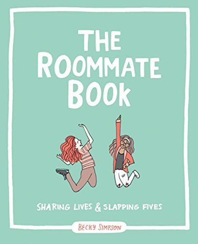 The Roommate Book: Sharing Lives and Slapping Fives