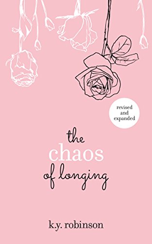 The Chaos of Longing (Revised and Expanded)