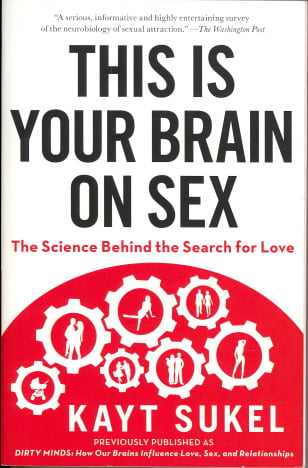 This Is Your Brain on Sex: The Science Behind the Search for Love