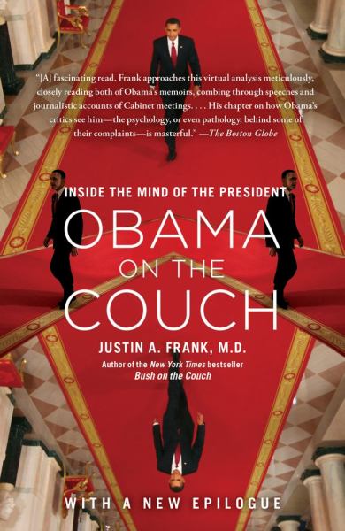 Obama on the Couch: Inside the Mind of the President