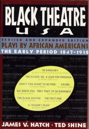 Black Theatre USA: The Early Period 1847-1938 (Revised and Expanded)