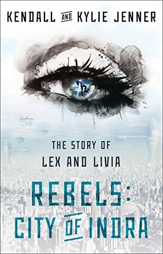 Rebels: City of Indra: The Story of Lex and Livia (Bk. 1)
