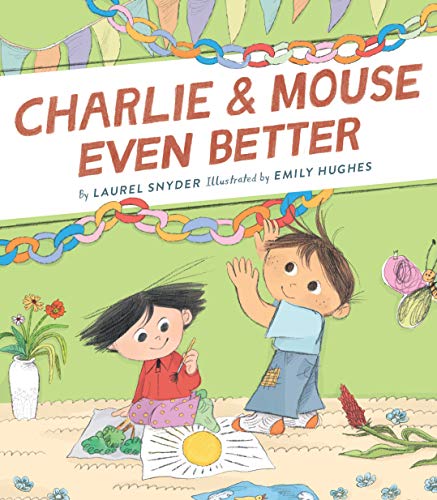 Charlie & Mouse Even Better (Charlie & Mouse, Bk. 3)