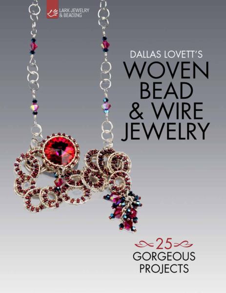 Dallas Lovett's Woven Bead and Wire Jewelry