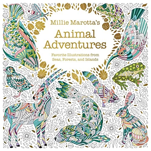Millie Marotta's Animal Adventures: Favorite Illustrations From Seas, Forests, and Islands